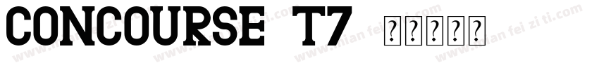Concourse T7字体转换